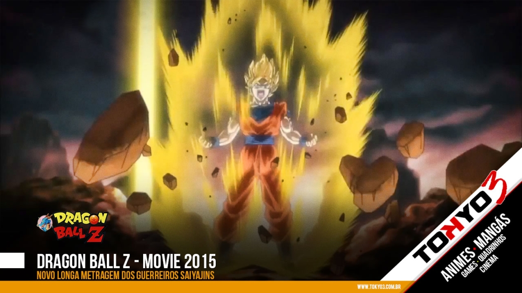 Dragon Ball Z Movie 2015 - Novo longa dos guerreiros Saiyajins