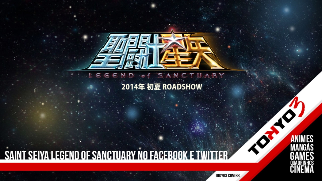 Saint Seiya Legend of Sanctuary - Facebook e Twitter oficial do filme