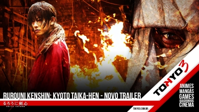 Rurouni Kenshin: Kyoto Taika-hen - Novo Trailer