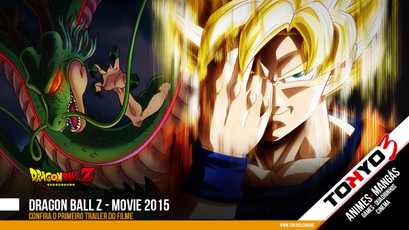 Dragon Ball Z Movie 2015 - Confira o primeiro trailer do novo filme