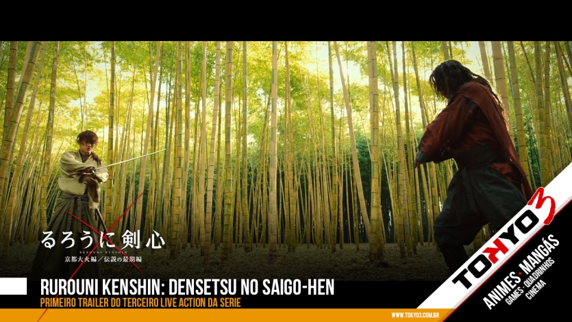 Rurouni Kenshin: Densetsu no Saigo-hen - Primeiro trailer do terceiro live action da série