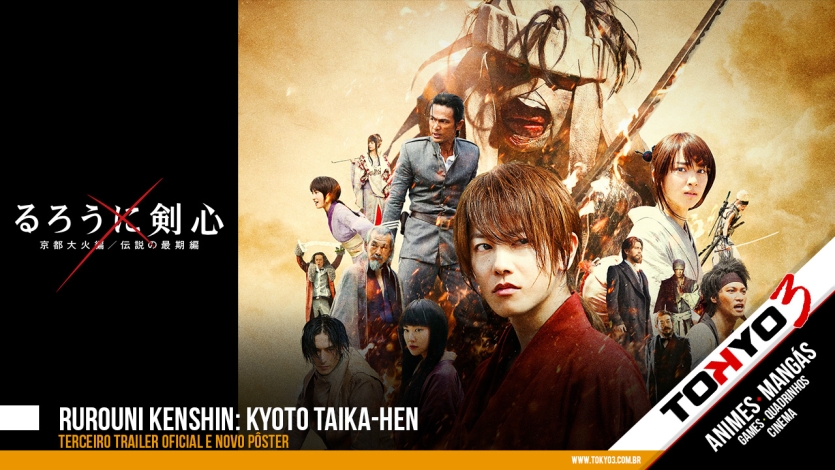 Rurouni Kenshin: Kyoto Taika-hen - Veja o terceiro trailer oficial e novo pôster do filme